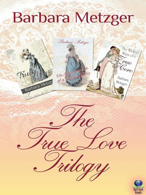 Title details for The True Love Trilogy by Barbara Metzger - Wait list